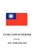 Ultra Taiwan Fighter di Jon Schiller edito da Jon Schiller Software