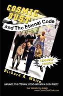 Cosmic Dust and the Eternal Code di Richard White edito da HELM PUB (IL)
