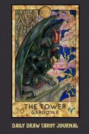 Daily Draw Tarot Journal, the Tower Gargoyle: One Card Draw Tarot Notebook to Record Your Daily Readings and Become More di Tarot Pocket Books edito da INDEPENDENTLY PUBLISHED