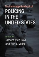 The Cambridge Handbook of Policing in the United States edito da CAMBRIDGE