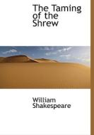 The Taming Of The Shrew di William Shakespeare edito da Bibliolife
