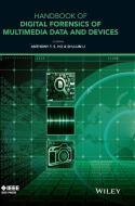 Handbook of Digital Forensics of Multimedia Data and Devices di Anthony T. S. Ho edito da Wiley-Blackwell