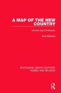 A Map Of The New Country di Sara Maitland edito da Taylor & Francis Ltd