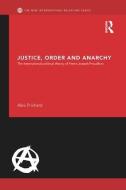 Justice, Order and Anarchy: The International Political Theory of Pierre-Joseph Proudhon di Alex Prichard edito da ROUTLEDGE