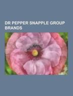 Dr Pepper Snapple Group Brands di Source Wikipedia edito da University-press.org