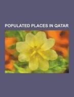Populated Places In Qatar di Source Wikipedia edito da University-press.org
