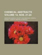 Chemical Abstracts Volume 14, Nos. 21-24 di American Chemical Society edito da Rarebooksclub.com
