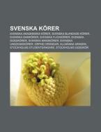 Svenska K Rer: Svenska Akademiska K Rer, di K. Lla Wikipedia edito da Books LLC, Wiki Series