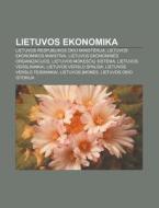 Lietuvos Ekonomika: Lietuvos Respublikos di Altinis Wikipedia edito da Books LLC, Wiki Series
