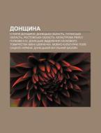 Donshchyna: Istoriya Donshchyny, Donets' di Dzherelo Wikipedia edito da Books LLC, Wiki Series