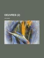 Oeuvres (2) di Voltaire edito da General Books Llc