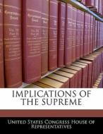 Implications Of The Supreme edito da Bibliogov