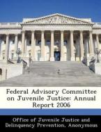 Federal Advisory Committee On Juvenile Justice edito da Bibliogov
