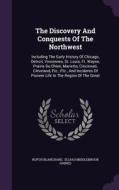 The Discovery And Conquests Of The Northwest di Rufus Blanchard edito da Palala Press