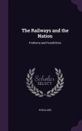The Railways And The Nation di W Bolland edito da Palala Press
