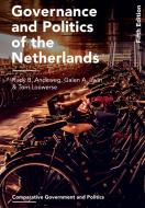 Governance and Politics of the Netherlands di Rudy B. Andeweg, Galen A. Irwin, Tom Louwerse edito da RED GLOBE PR