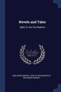 Novels And Tales: Sybil, Or, The Two Nat di BENJAMIN DISRAELI edito da Lightning Source Uk Ltd