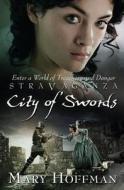 Stravaganza: City Of Swords di Mary Hoffman edito da Bloomsbury Publishing Plc