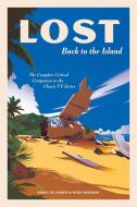 Lost: Back to the Island di Emily St James, Noel Murray edito da Harry N. Abrams
