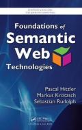 Foundations of Semantic Web Technologies di Pascal (Kno.e.sis Center at Wright State University Hitzler, Markus (University of Oxford edito da Taylor & Francis Ltd