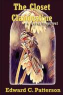 The Closet Clandestine: A Queer Steps Out di Edward C. Patterson edito da Createspace