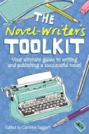 The Novel Writer's Toolkit di Caroline Taggart edito da David & Charles