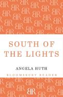 South of the Lights di Angela Huth edito da BLOOMSBURY 3PL