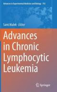 Advances in Chronic Lymphocytic Leukemia edito da Springer-Verlag GmbH