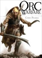 Orc Warfare di Chris Pramas edito da Bloomsbury Publishing PLC