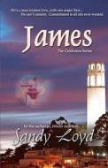 James: The California Series di Sandy Loyd edito da Createspace