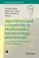Algorithms and Complexity in Mathematics, Epistemology, and Science edito da Springer-Verlag GmbH