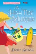 A High Tide Murder di Emily George edito da KENSINGTON COZIES