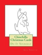 Chinchilla Christmas Cards: Do It Yourself di Gail Forsyth edito da Createspace