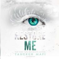 Restore Me di Tahereh Mafi edito da Tw