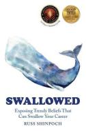 Swallowed di Russ Shinpoch edito da XULON PR