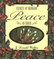Secrets of Bringing Peace on Earth di Swami Kriyananda edito da CRYSTAL CLARITY PUBL