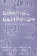Spatial Behaviour di Reginald G. Golledge, Robert J. Stimson edito da Guilford Publications