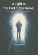 A Light at the End of the Tunnel: The Stories of Muslim Teens edito da Amana Publications