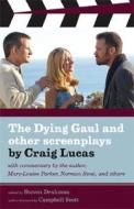 The Dying Gaul And Other Screenplays By Craig Lucas di Craig Lucas edito da Alyson Publications Inc