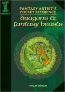 Fantasy Artist's Pocket Reference: Dragons & Fantasy Beasts di Finlay Cowan edito da F&W Publications Inc