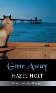 Gone Away di Hazel Holt edito da COFFEETOWN PR