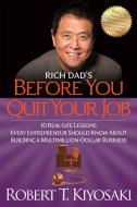 Rich Dad's Before You Quit Your Job di Robert T. Kiyosaki edito da Ingram Publisher Services