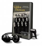 The Golden Thirteen di Paul Stillwell edito da Tantor Audio Pa