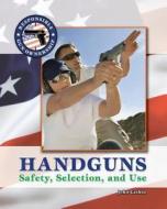 Handguns: Selection, Safety & Use di John Cashin edito da ELDORADO INK