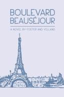 Boulevard Beausejour di Jane Foster, Anne Yelland edito da HUMANIX BOOKS