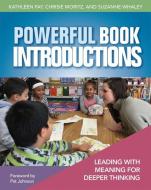 Powerful Book Introductions di Kathleen Fay, Chrisie Moritz, Suzanne Whaley edito da Stenhouse Publishers