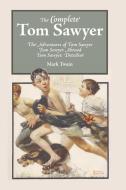The Complete Tom Sawyer di Mark Twain edito da Stonewell Press