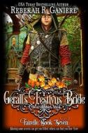 Gerall's Festivus Bride: A Gwyn Brothers Novel di Rebekah R. Ganiere edito da LIGHTNING SOURCE INC
