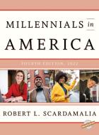 MILLENNIALS IN AMERICA 2022 di Robert L. Scardamalia edito da ROWMAN & LITTLEFIELD