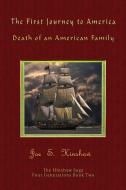 The First Journey To America di Hinshaw James S. Hinshaw edito da TotalRecall Publications